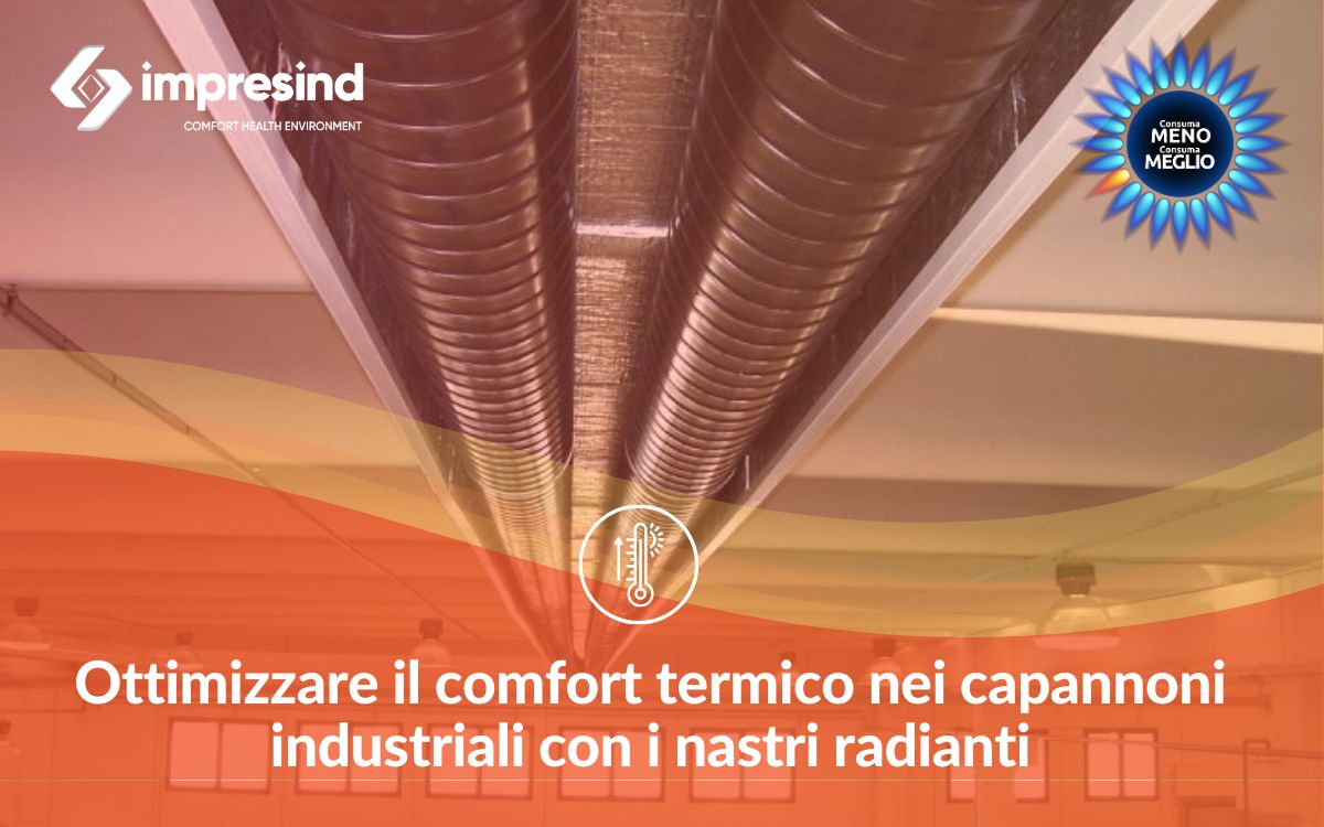 Ottimizzare il comfort termico nei capannoni industriali  con i nastri radianti